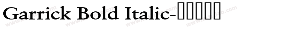 Garrick Bold Italic字体转换